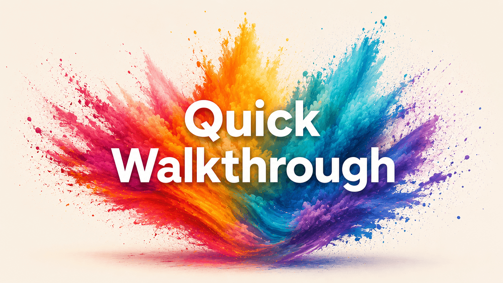 Quick Walkthrough