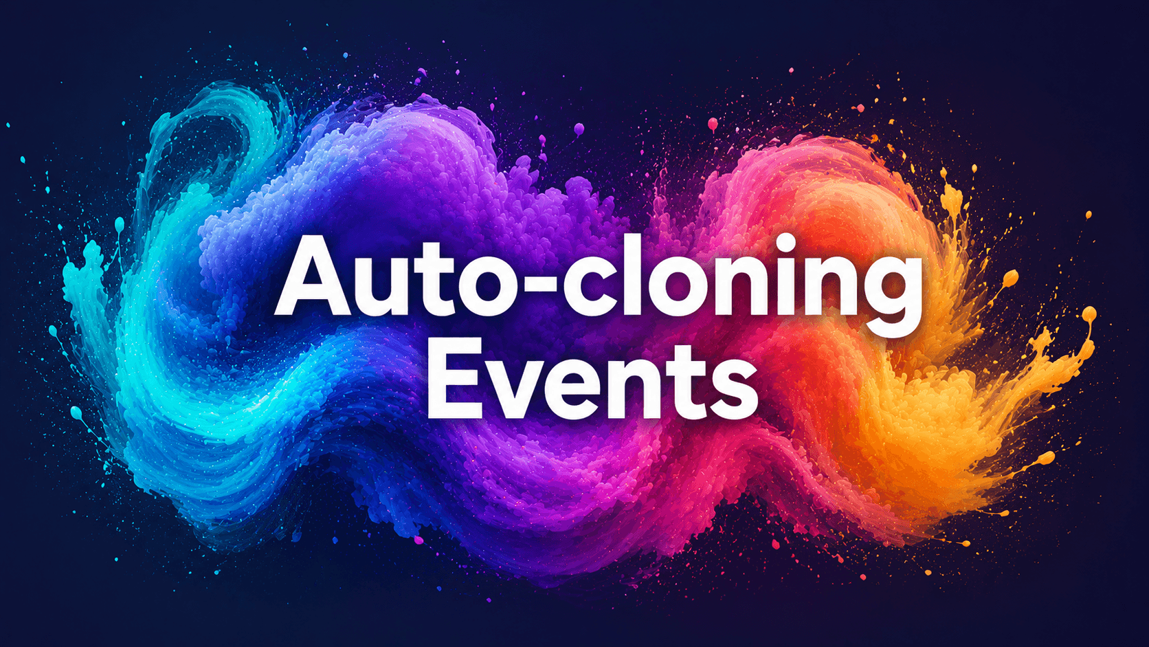 Auto-cloning Events