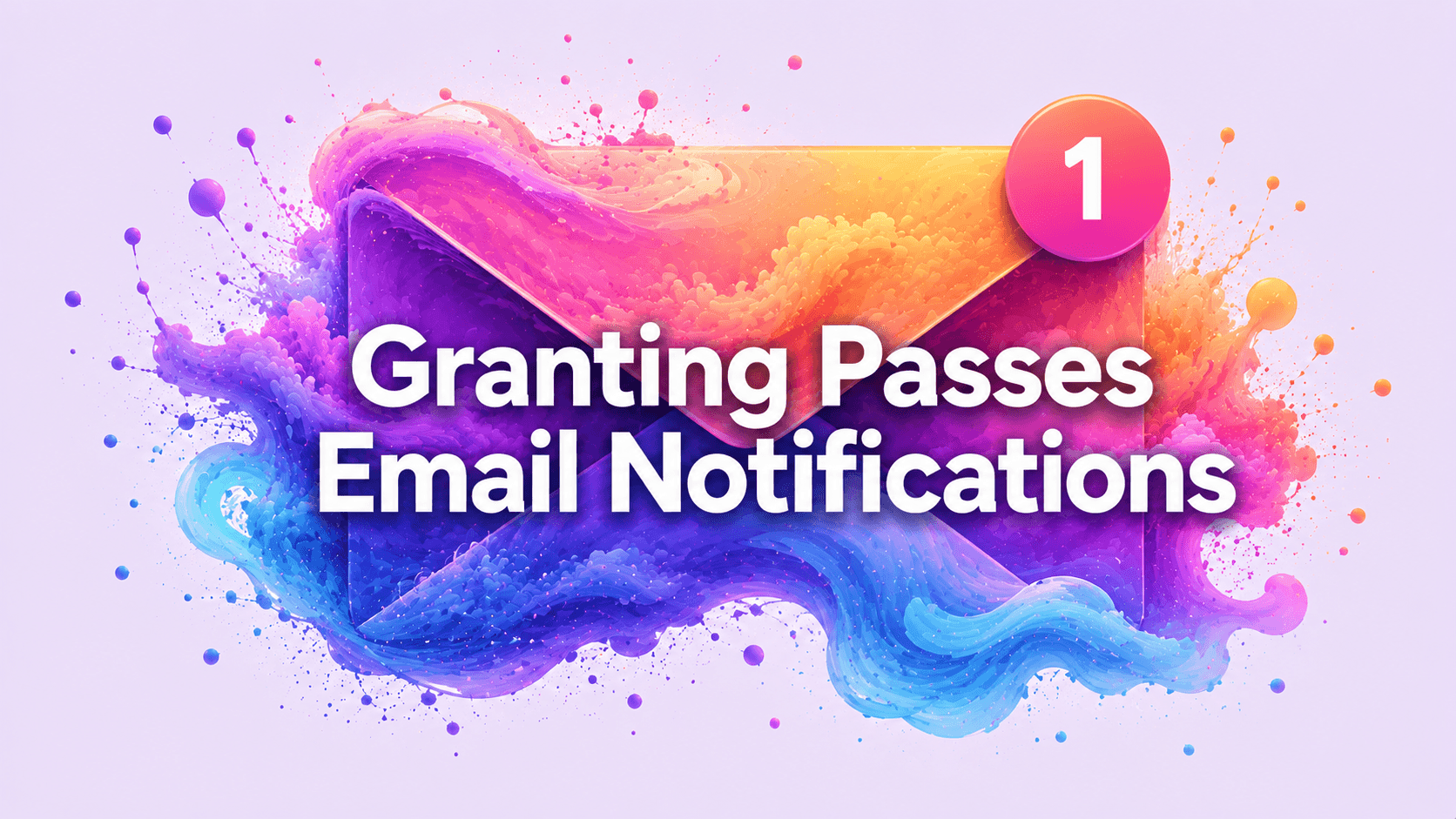 Granting Passes Email Notifications