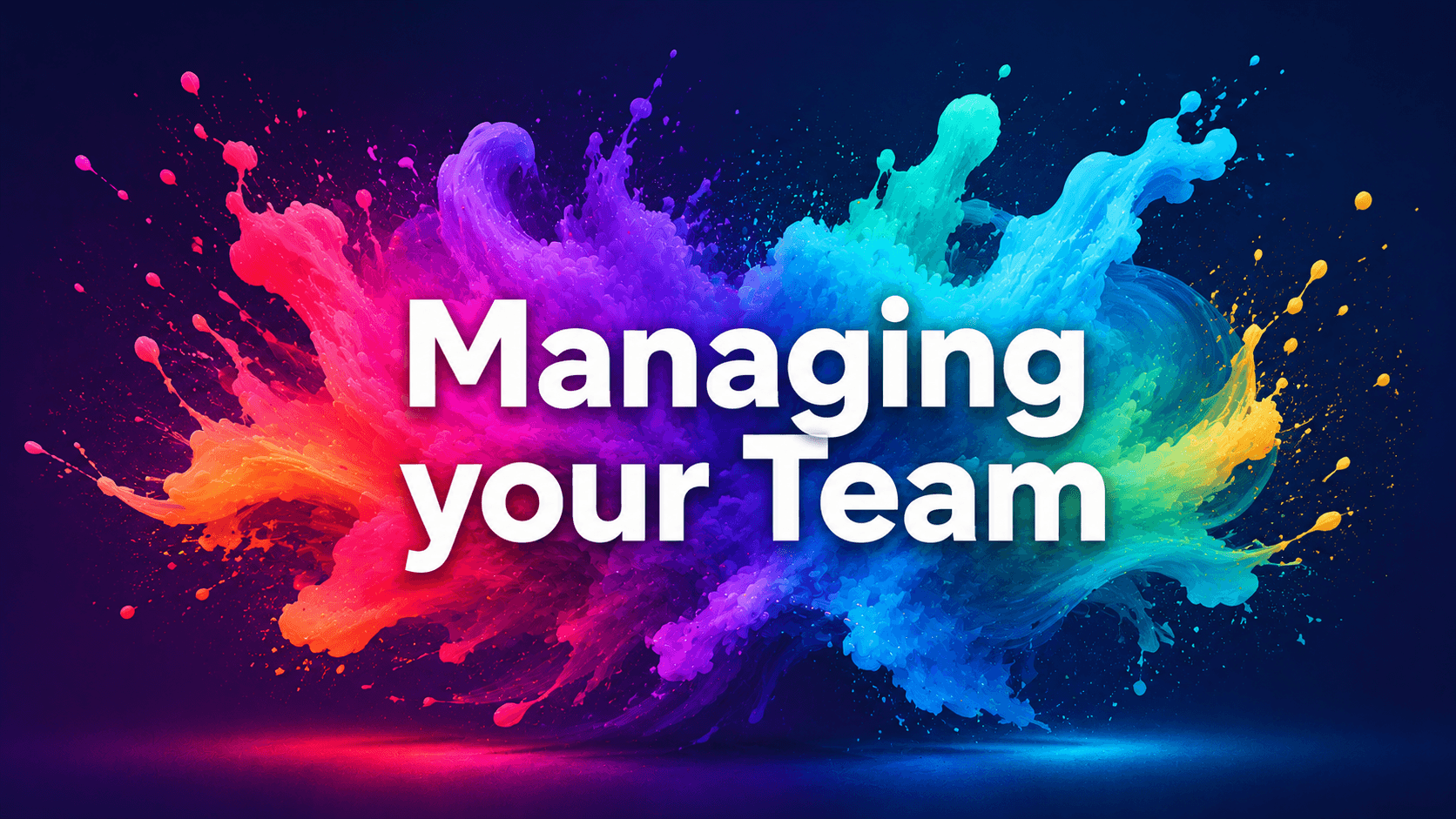 Managing your Team